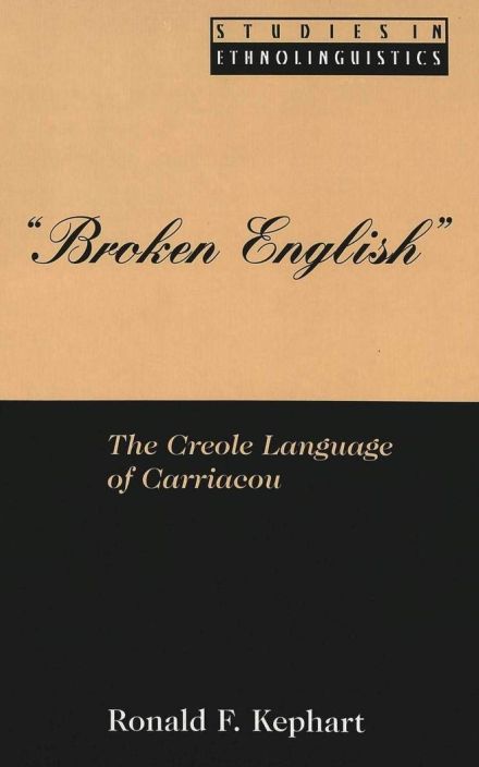 “Broken English”: The Creole Language of Carriacou