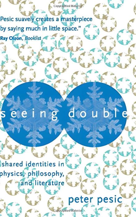 Seeing Double: Shared Identities in Physics, Philosophy, and Literature