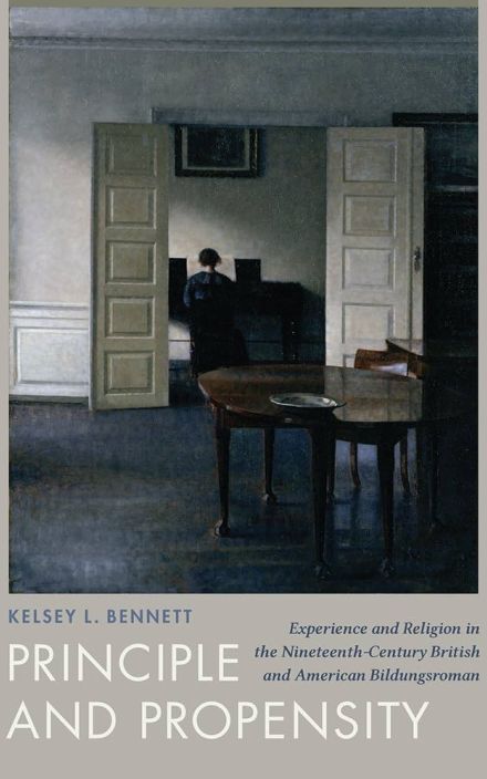 Principle & Propensity: Experience and Religion in the Nineteenth Century British and American Bildungsroman