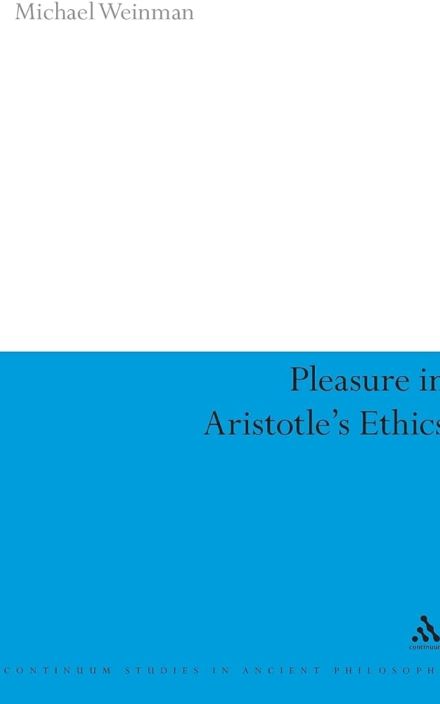 Pleasure in Aristotle’s Ethics