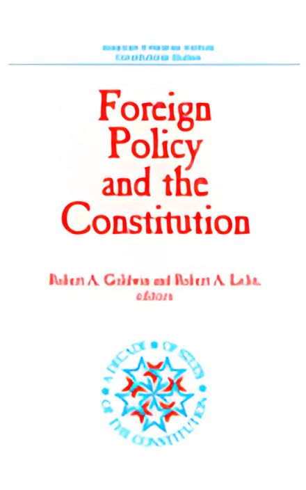 Foreign Policy and the Constitution