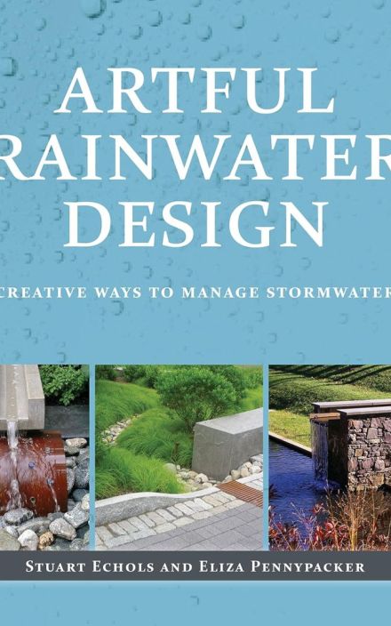 Artful Rainwater Design: Creative Ways to Manage Stormwater