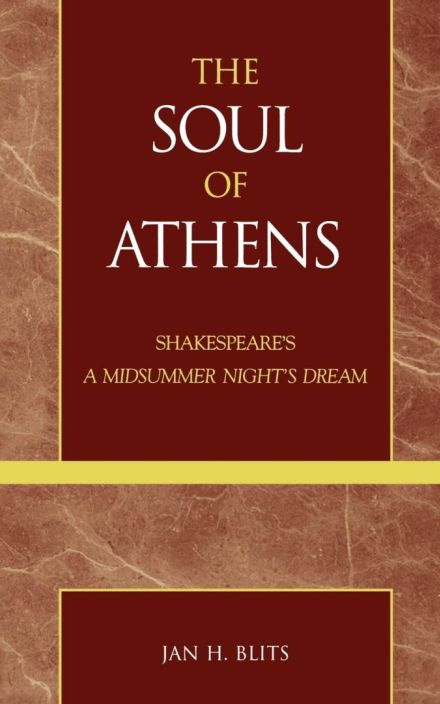 The Soul of Athens: Shakespeare’s A Midsummer Night’s Dream