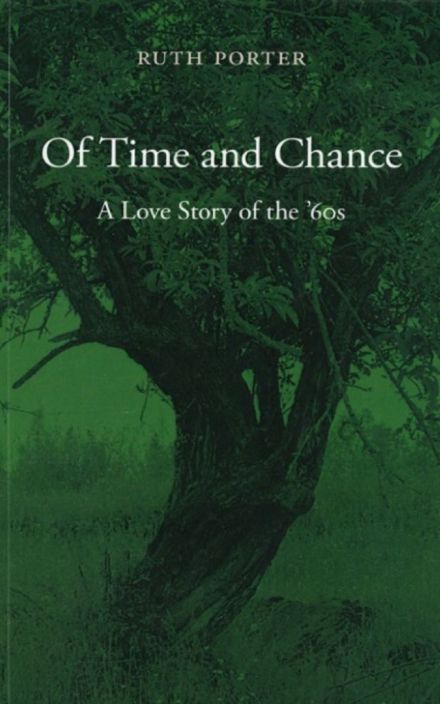 Of Time and Chance: A Love Story of the '60s
