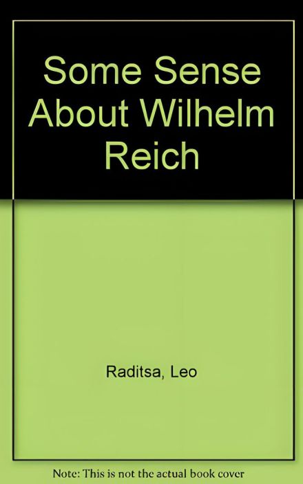 Some Sense About Wilhelm Reich