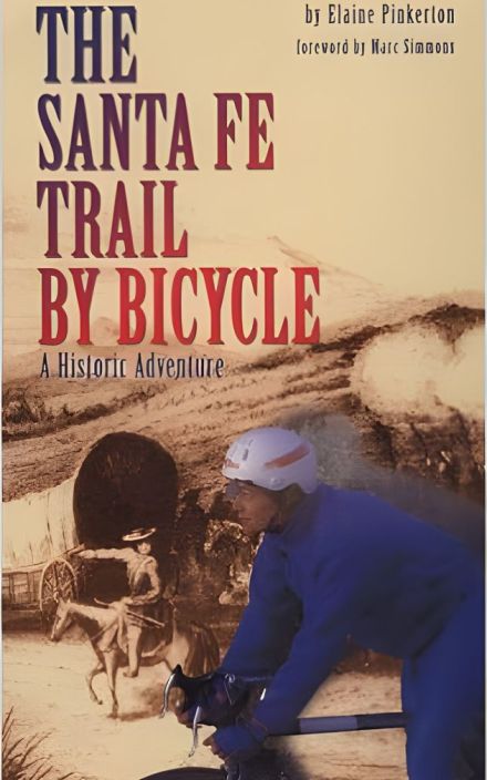 The Santa Fe Trail by Bicycle: A Historic Adventure