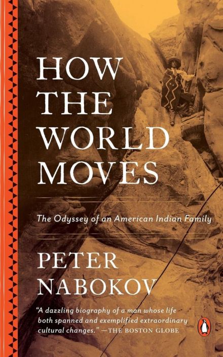 How the World Moves: The Odyssey of an American Indian Family