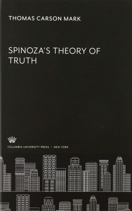 Spinoza’s Theory of Truth