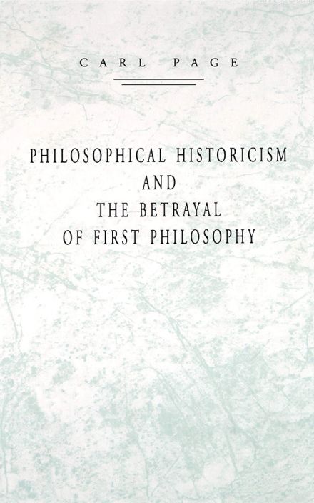 Philosophical Historicism and the Betrayal of First Philosophy