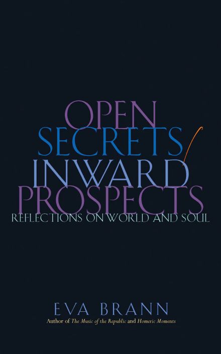 Open Secrets / Inward Prospects: Reflections on World and Soul