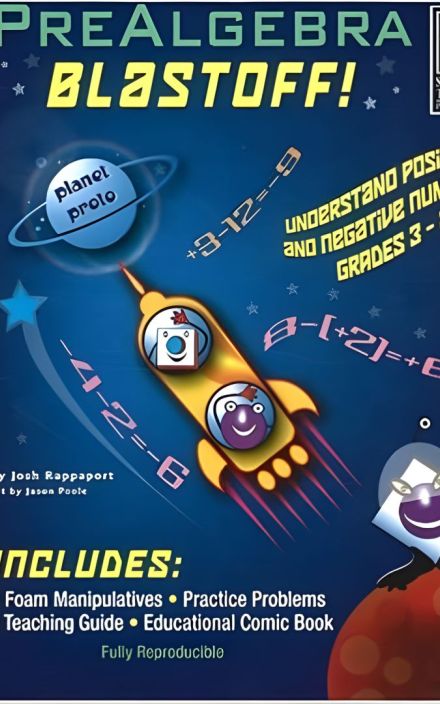 PreAlgebra Blastoff!: Understand Positive and Negative Numbers, Grades 3-8