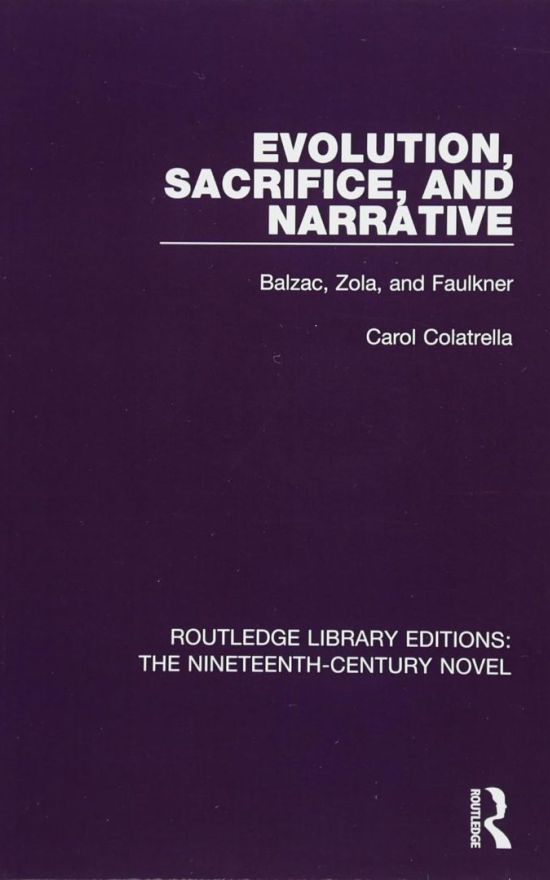 Evolution, Sacrifice, and Narrative: Balzac, Zola, and Faulkner