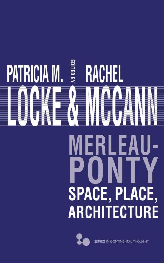 Merleau-Ponty: Space, Place, Architecture