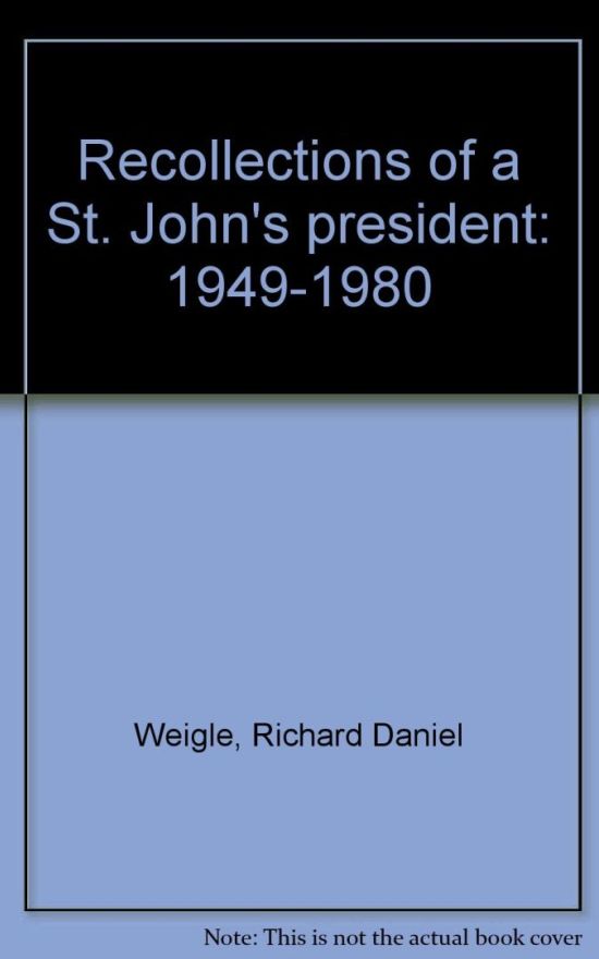 Recollections of a St. John’s President: 1949-1980