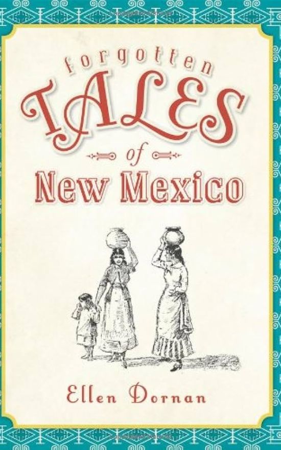 Forgotten Tales of New Mexico (Silly NM History)