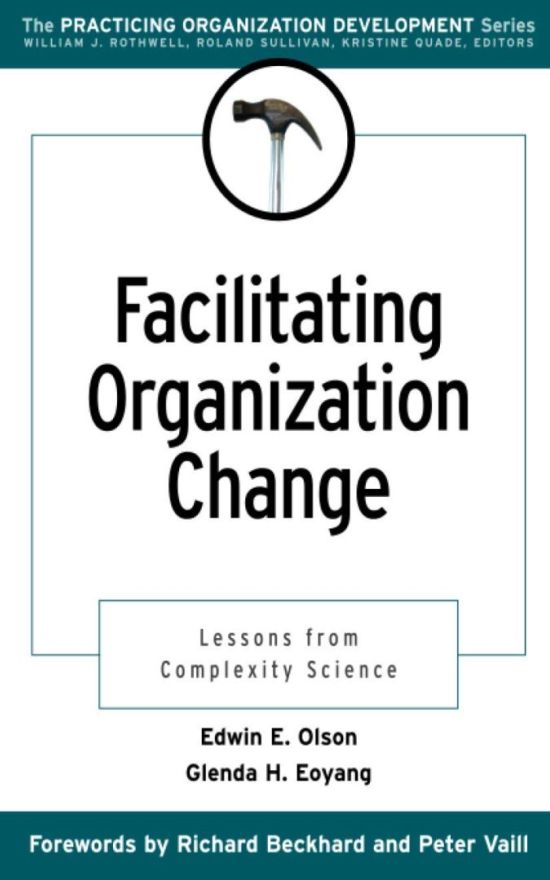 Facilitating Organization Change: Lessons from Complexity Science