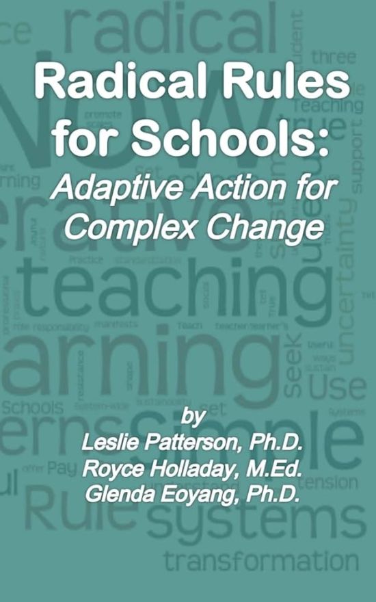 Radical Rules for Schools: Adaptive Action for Complex Change