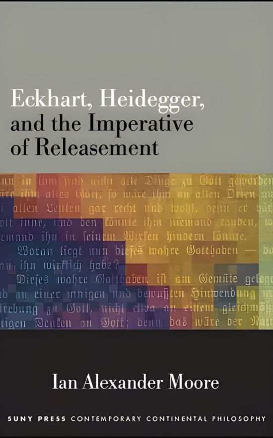 Eckhart, Heidegger, and the Imperative of Releasement
