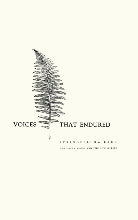Voices That Endured: The Great Books and the Active Life