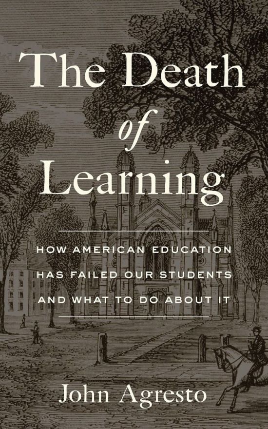 The Death of Learning: How American Education Has Failed Our Students and What to Do About It