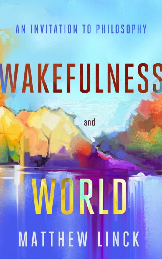 Wakefulness and World: An Invitation to Philosophy