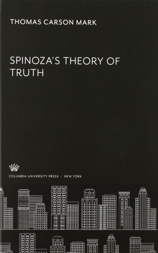 Spinoza’s Theory of Truth