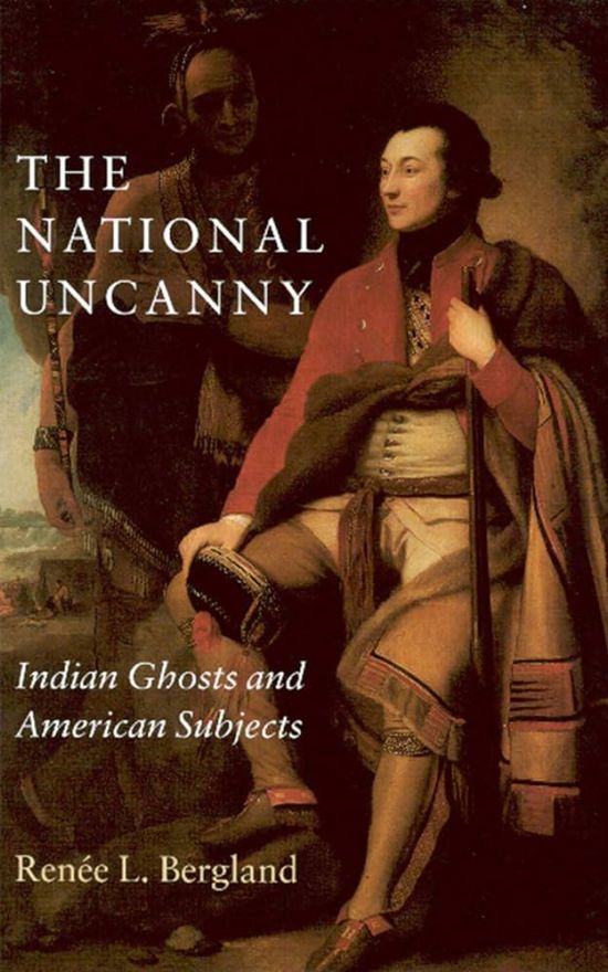 The National Uncanny: Indian Ghosts and American Subjects